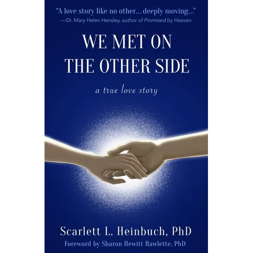 We Met on the Other Side: A True Love Story