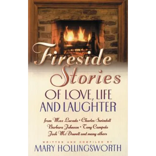 Fireside Stories of Love, Life, and Laughter