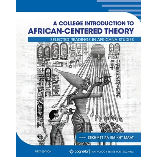 A College Introduction to African-centered Theory: Selected Readings in Africana Studies