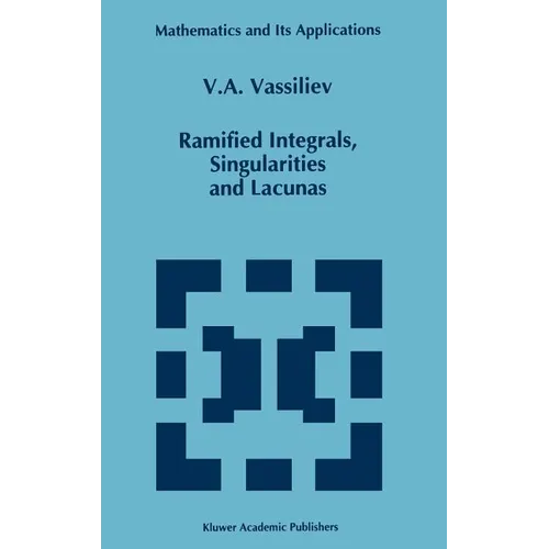 Ramified Integrals, Singularities and Lacunas