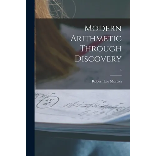 Modern Arithmetic Through Discovery; 4