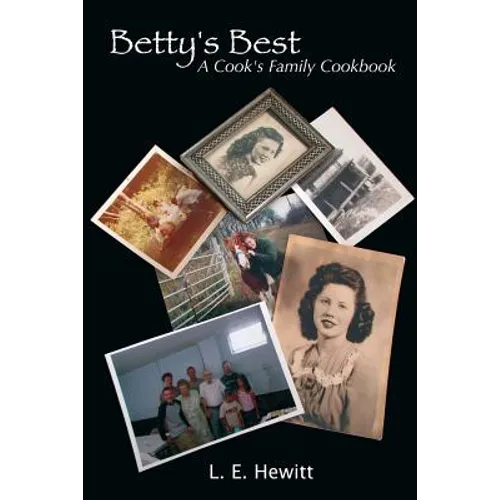 Betty's Best: A Cook's Family Cookbook