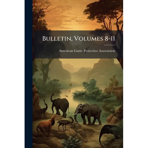 Bulletin, Volumes 8-11
