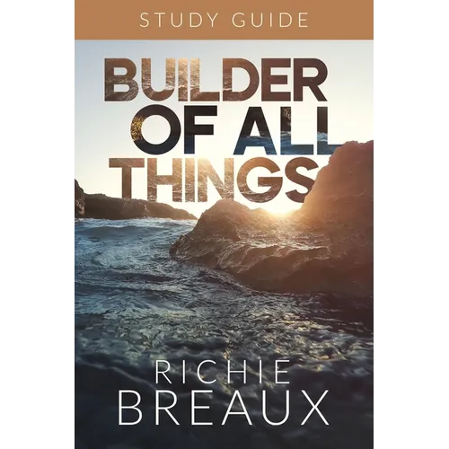 Builder of All Things Study Guide