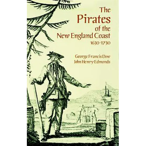 The Pirates of the New England Coast 1630-1730 - Paperback