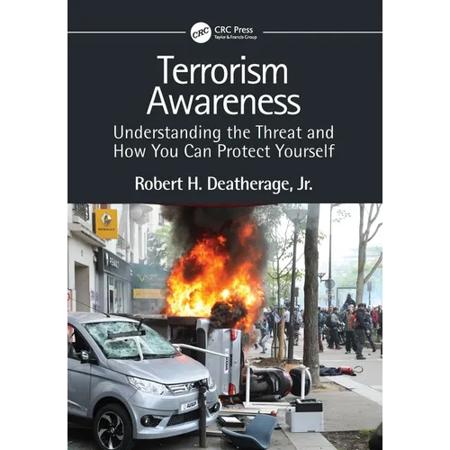 Terrorism Awareness: Understanding the Threat and How You Can Protect Yourself