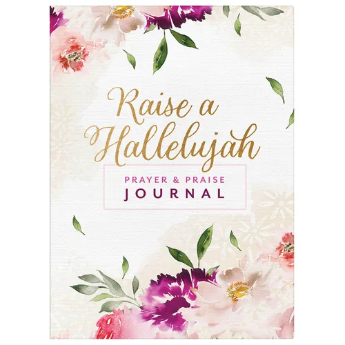 Raise a Hallelujah Prayer and Praise Journal