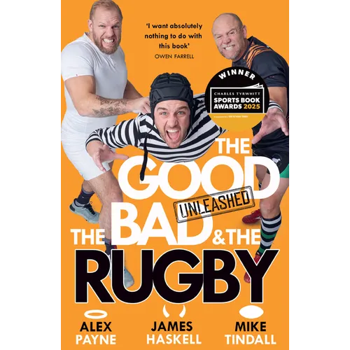 The Good, the Bad & the Rugby - Unleashed