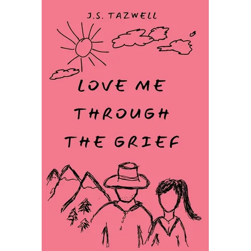 Love Me Through the Grief