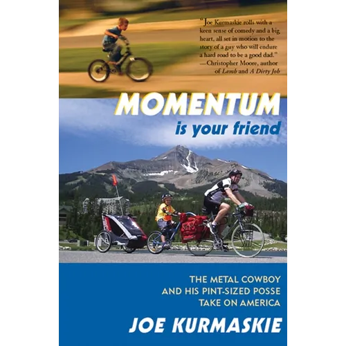 Momentum Is Your Friend: The Metal Cowboy and His Pint-Sized Posse Take on America