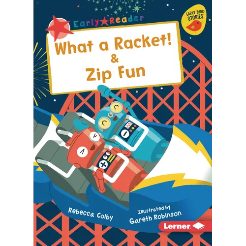 What a Racket! & Zip Fun