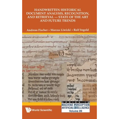 Handwritten Historical Document Analysis, Recognition, and Retrieval - State of the Art and Future Trends