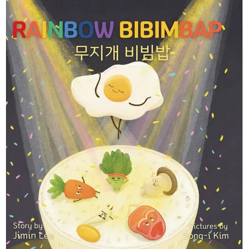 Rainbow Bibimbap: Bilingual Korean-English Children's Book