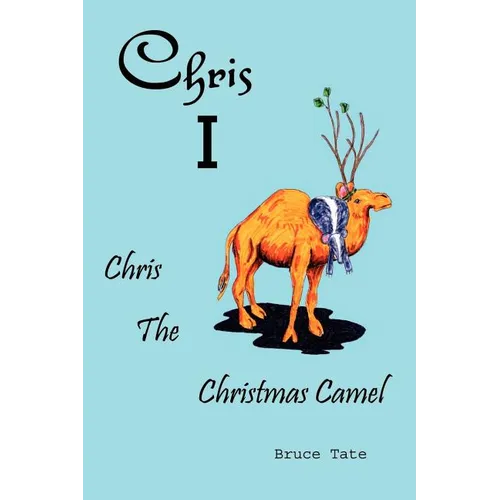 Chris I: Chris the Christmas Camel