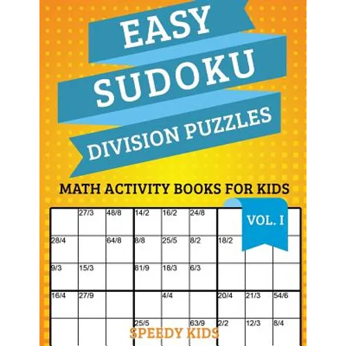 Easy Sudoku Division Puzzles Vol I: Math Activity Books for Kids