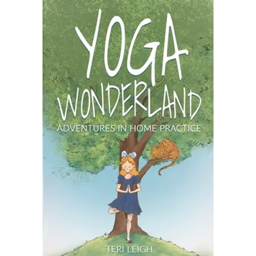 Yoga Wonderland: Adventures in Home Practice