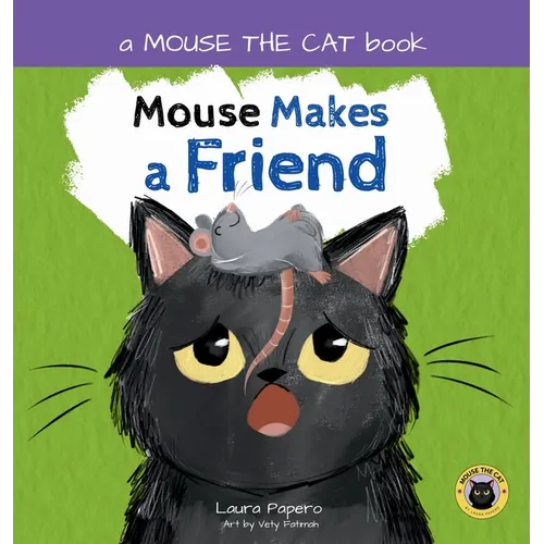Mouse Makes a Friend: A Funny Friendship Story for Toddlers and Preschoolers Ages 2-5