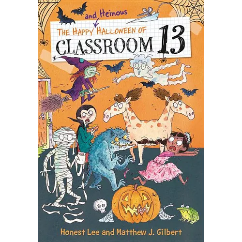 The Happy and Heinous Halloween of Classroom 13