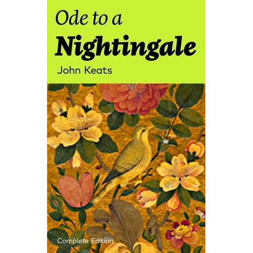 Ode to a Nightingale (Complete Edition)