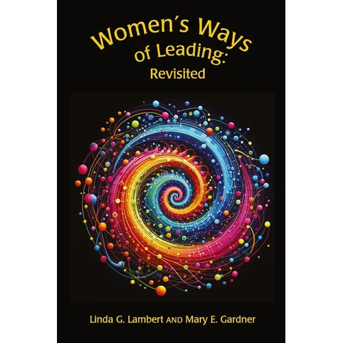 Women's Ways of Leading: Revisited