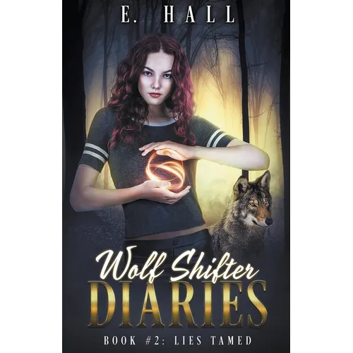Wolf Shifter Diaries: Lies Tamed