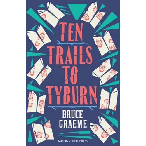 Ten Trails to Tyburn