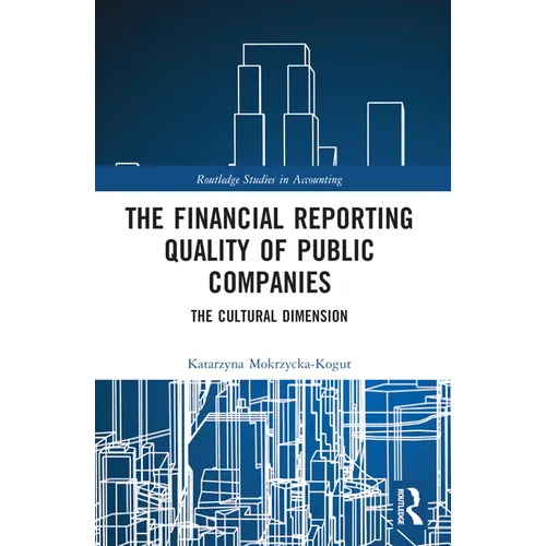 The Financial Reporting Quality of Public Companies: The Cultural Dimension