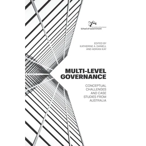 Multi-level Governance: Conceptual challenges and case studies from Australia