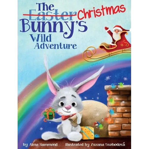 The Christmas Bunny's Wild Adventure