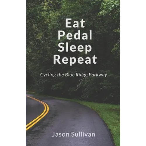 Eat Pedal Sleep Repeat: Cycling the Blue Ridge Parkway