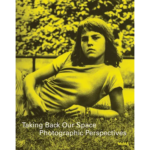 Taking Back Our Space: Photographic Perspectives