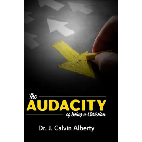The Audacity of Being a Christian: How could you have thought it was going to be easy?