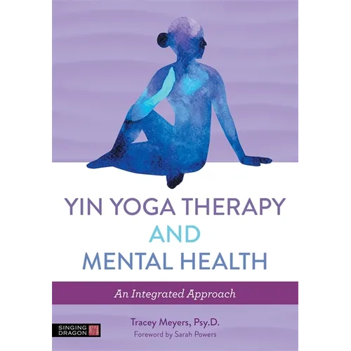Yin Yoga Therapy and Mental Health: An Integrated Approach