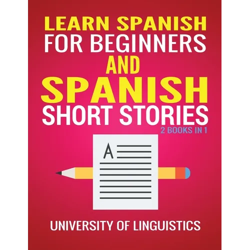 Learn Spanish For Beginners AND Spanish Short Stories: 2 Books IN 1!