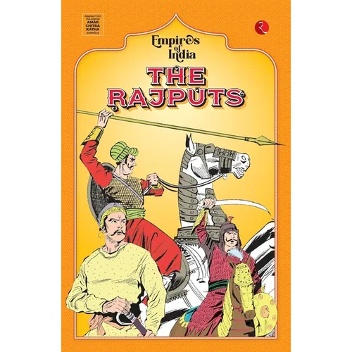 Empires of India: The Rajputs