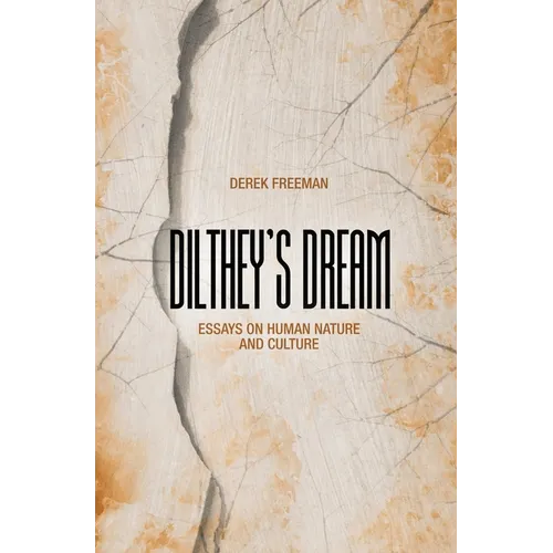 Dilthey's Dream: Essays on human nature and culture