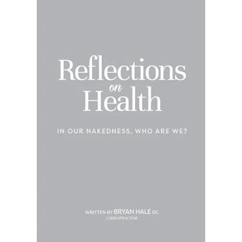 Reflections on Health: In our nakedness, who are we?