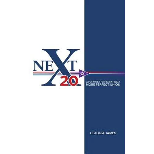 Next20: A Formula for Creating a More Perfect Union