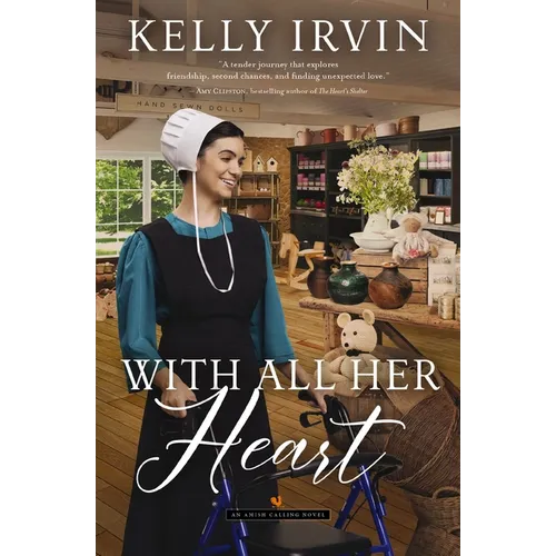 With All Her Heart: An Amish Calling Novel