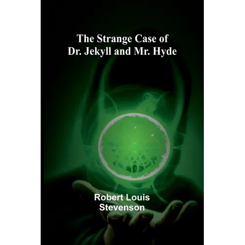 The Strange Case of Dr. Jekyll and Mr. Hyde