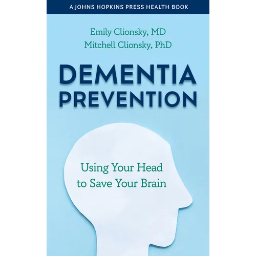 Dementia Prevention: Using Your Head to Save Your Brain