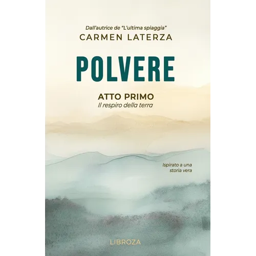 Polvere: Atto Primo