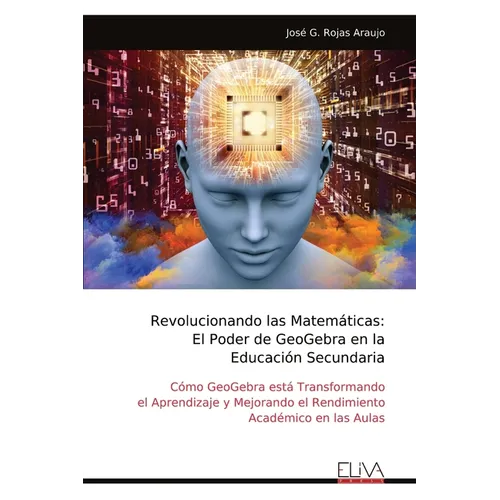 Revolucionando las Matemáticas: El Poder de GeoGebra en la Educación Secundaria