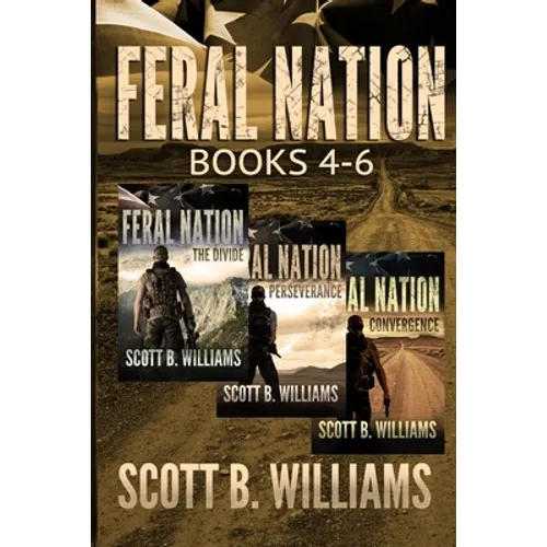 Feral Nation Series: Books 4-6: The Divide - Perseverance - Convergence