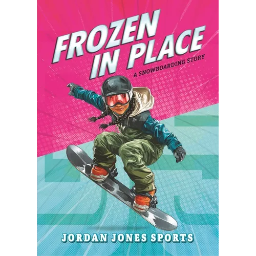 Frozen in Place: A Snowboarding Story