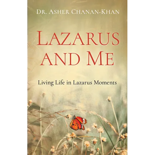 Lazarus and Me: Living Life in Lazarus Moments