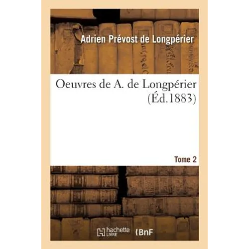 Oeuvres de A. de Longpérier, Tome 2