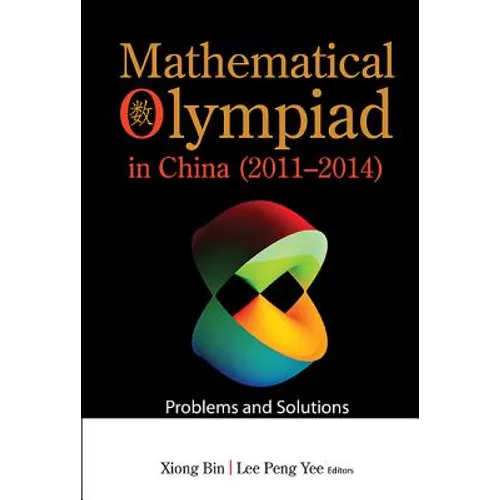 Mathematical Olympiad in China (2011-2014): Problems and Solutions