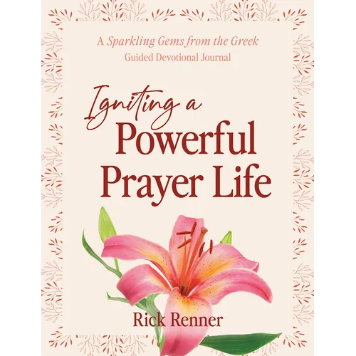 Igniting a Powerful Prayer Life: A Sparkling Gems from the Greek Guided Devotional Journal