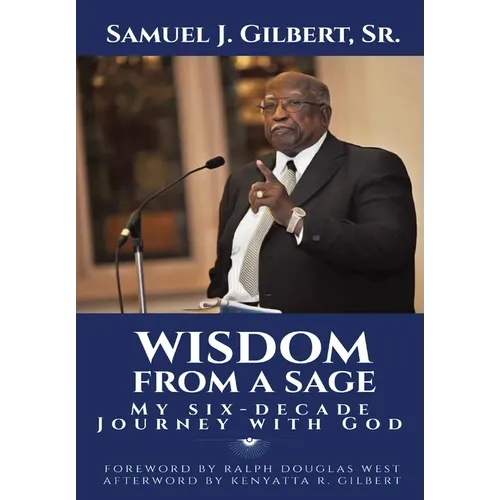 Wisdom from a Sage: My Six-Decade Journey with God